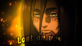 Attack on Titan - Edit/AMV ( LP - Lost on You )