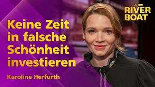 Was macht mich schön? Karoline Herfurth im Riverboat