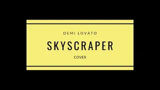 "Skyscraper" Demi Lovato - Cover