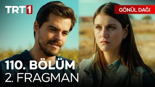 Gönül Dağı 110. Bölüm 2. Fragmanı | "Sen benim öğretmenim ol, beraber yeni hikayeler yazalım."