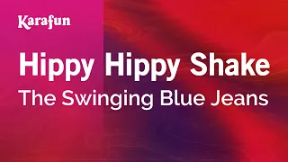 Hippy Hippy Shake - The Swinging Blue Jeans | Karaoke Version | KaraFun