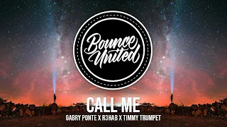 Gabry Ponte x R3HAB x Timmy Trumpet - Call Me