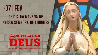 Experiência de Deus | 07-02-2022 | 1º Dia da Novena de Nossa Senhora de Lourdes