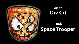 Title  : Space Trooper -Dramatic Free Music by DivKid