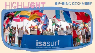 Highlights - Opening Ceremony - 2024 Surf City El Salvador ISA World Longboard Championship