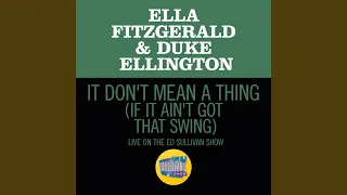 It Don't Mean A Thing (If It Ain't Got That Swing) (Live On The Ed Sullivan Show, March 7, 1965)