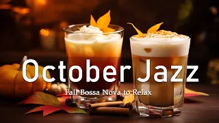 October Jazz ☕ Happy Piano Jazz Coffee and Sweet Morning Bossa Nova Music for Positive Moods