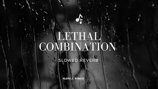 Lethal Combination - Bilal Saeed Feat by Roach Killa [ Slowed & Reverb ] Song #slowlyworld