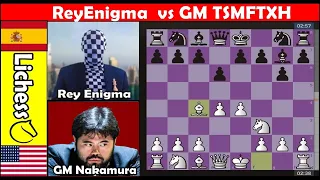 Hikaru (a.k.a "GM TSMFTXH) Plays Rey Enigma (Mysterious Chess Hustler)  on Lichess.