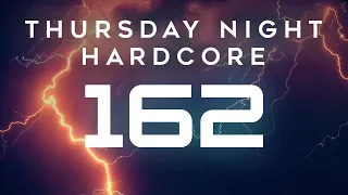 Thursday Night Hardcore 162 - UK Hardcore | Happy Hardcore | Hard Dance