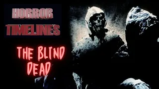 Horror Timelines Episode 109 : the Blind Dead