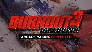 Why Burnout 3: Takedown is the Peak of Arcade-Style Racing