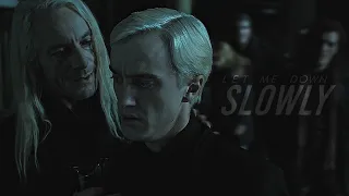 Lucius & Draco  || Let Me Down Slowly