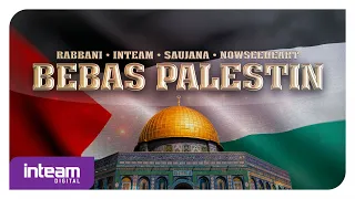 Rabbani, Inteam, Saujana, Nowseeheart - Bebas Palestin (Official Lyric Video)