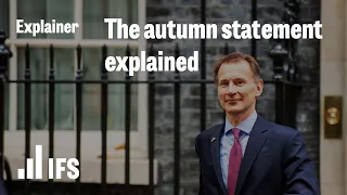 The Autumn Statement Explained