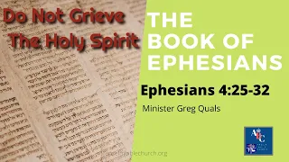 Anselm Bible Church Ephesians 4:25-32|Do Not Grieve The Holy Spirit
