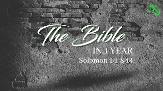 The Bible in 1 Year - EP 153 - Song of Solomon 1:1-8:14