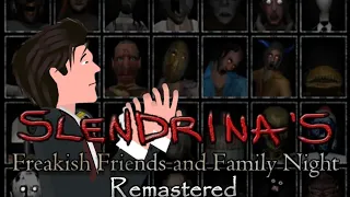 •Slendrina Freakish Friends and Family Night• All Enemies Jumpscare (Remastered)