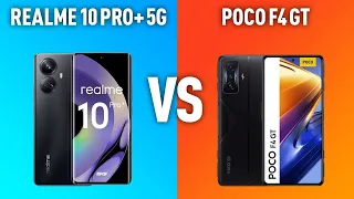 Realme 10 Pro+ 5G vs Xiaomi POCO F4 GT