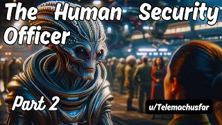 The Human Security Officer (part 2) | HFY Story| A Short Sci-Fi Story