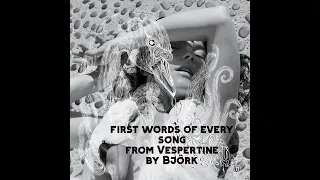 Björk - First Words of Every Song from Vespertine, NEW