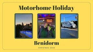 Motorhome holiday to Benidorm.  Our journey, Camping Villasol and our first 2 nights.