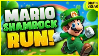 ☘️ Mario Shamrock Run! ☘️ St. Patrick's Day Brain Break ☘️ Just Dance ☘️ GoNoodle ☘️ Freeze Dance