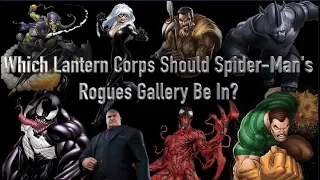 Which Lantern Corps' Should Spider Man's Rogues Gallery Be In?