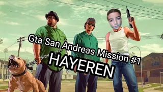 Gta San Andreas mission #1. HAYEREN
