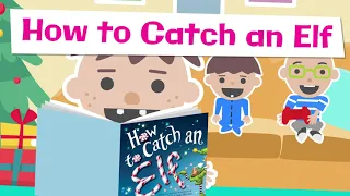 Roys Bedoys Discovers “How to Catch an Elf" - Read Aloud Children's Books