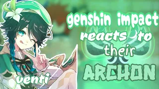 ||genshin impact reacts to their Archon||•mondstadt reacts to venti•|| 1/3 ||genshin||gcrv|| mikkayt