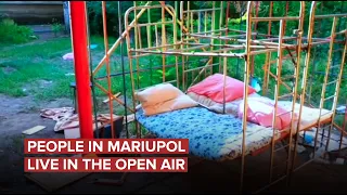 People in Mariupol live in the open air
