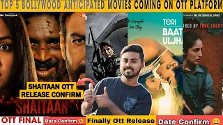 Upcoming Bollywood Movies On Ott Platform | Shaitaan Movie Ott Release Date | Article 370 Ott |
