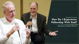 How Do I Experience Fellowship With God? - Currin & Durham