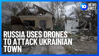 Russia Uses Drones To Attack Ukrainian Town l 10 News First