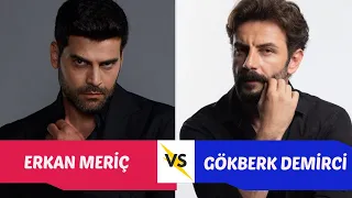 Seyircilerin Tercihi: Gökberk Demirci mi, Erkan Meriç mi?