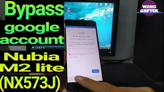 Bypass frp google account nubia M2 lite (NX573J) || Nubia M2 lite Frp bypass