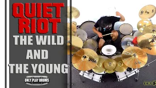 Quiet Riot - The Wild And The Young (Only Play Drums)