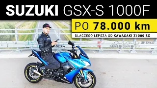 SUZUKI GSX-S 1000F po 78.000 km PRZEBIEGU / Dlaczego lepszy od Kawasaki Z1000 SX