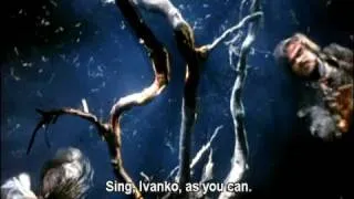 Ivan and Marichka's song / Ivan's death