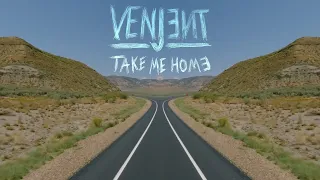 Venjent - Take Me Home