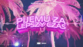 Smolasty & 730Huncho - Pijemy Za Lepszy Czas (KRK Remix)