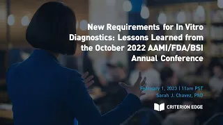 New Requirements for In Vitro Diagnostics: Lessons Learned from the AAMI/FDA/BSI Annual Conference