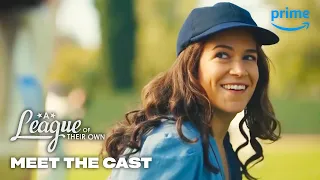 Meet the Cast | A League of Their Own | Prime Video