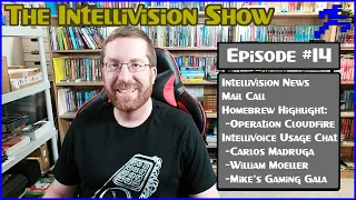 The Intellivision Show #14: Panel: Carlos Madruga, William Moeller & Mike's Gaming Gala & Reg Show