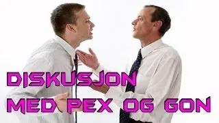 Diskusjon med PEX og Gon - Ep 2 - Julebrus, farmen og rasisme !