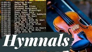 NON STOP Violin HYMNAL of Faith PLAYLIST, SDA HYMN AND METHODIST HYMN. Violin Christian Songs