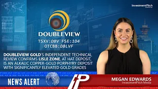 Doubleview independent technical review confirms Lisle Zone an alkalic copper-gold porphyry deposit