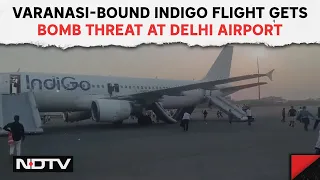 Delhi Airport Bomb Threat | Varanasi-Bound IndiGo Flight Gets Bomb Threat At Delhi Airport