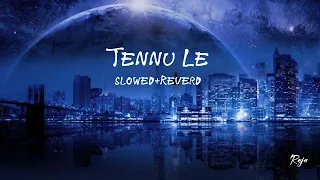 Tennu Le (slowed+Reverd) song #new #slowed #reverb #varsana #song